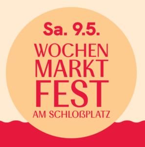 Sa. 9.5.2026 WochenMarktFest am Schloßlatz in Bad Vöslau